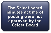 The Select board minutes at time of posting were not approved by the Select Board