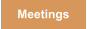 Meetings